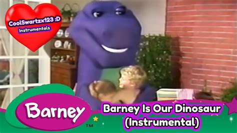 Barney Barney Is Our Dinosaur Instrumental Youtube