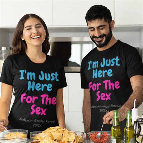 Im Just Here For The Sex Gender Reveal T Shirt Zazzle
