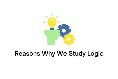 10 Reasons Why We Study Logic