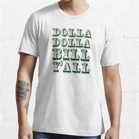 Dolla Dolla Bill Yall Cash Money Dollars T Shirt By Theshirtyurt