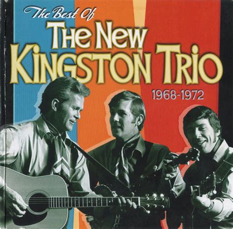 The New Kingston Trio The Best Of The New Kingston Trio 1968 1972