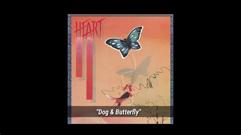 Heart Dog And Butterfly ~ From The Album Dog And Butterfly Remastered