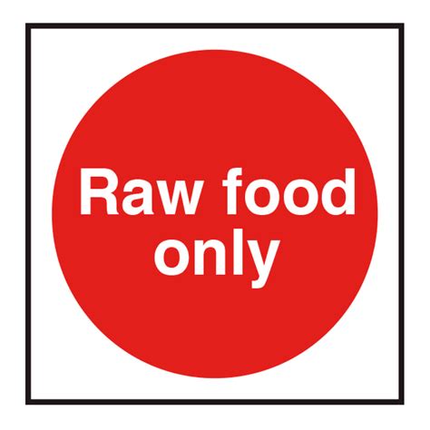 Raw Foods Only Storage Sign Catersigns