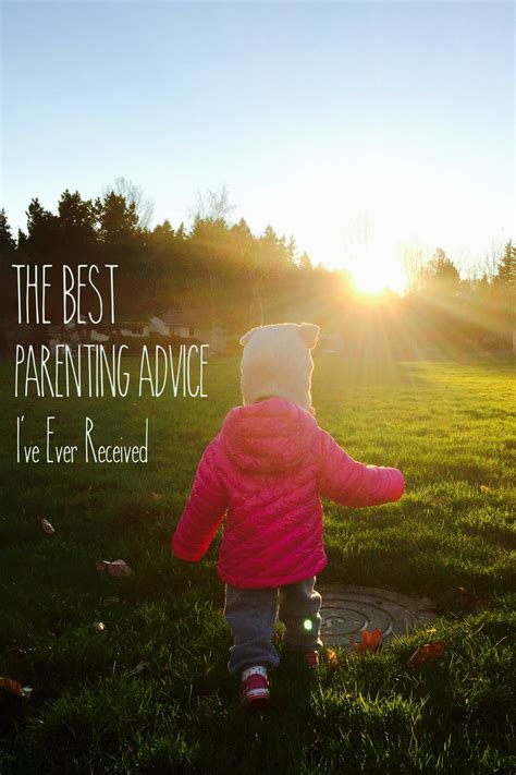 The Best Parenting Advice I've Ever Received | Good ...