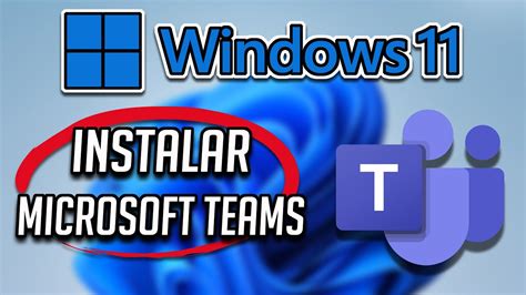 Cómo Descargar E Instalar Microsoft Teams Para Windows 11 10 Pc