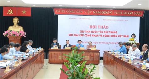 Chủ tịch nước cộng hòa xã hội chủ nghĩa việt nam (danh sách có trong bài). Chủ tịch nước Tôn Đức Thắng với giai cấp công nhân và công ...