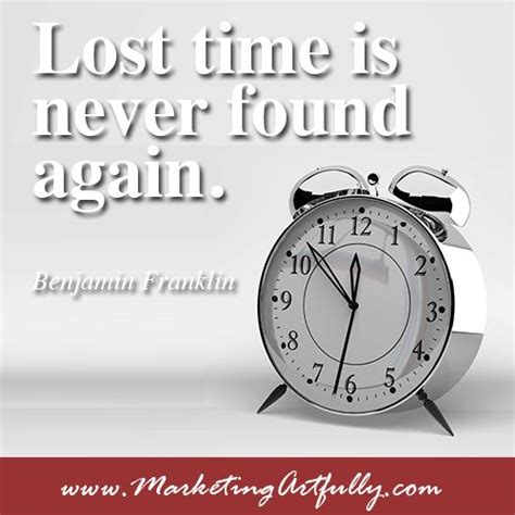 Lost Time Is Never Found Again Benjamin Franklin Motivation