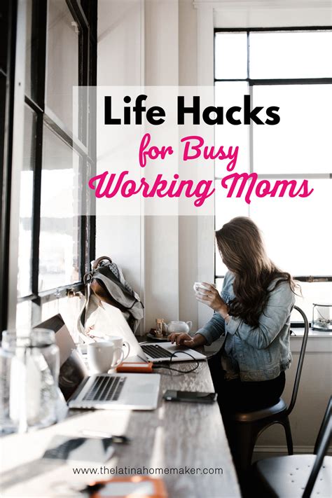 Life Hacks For Busy Working Moms The Latina Homemaker