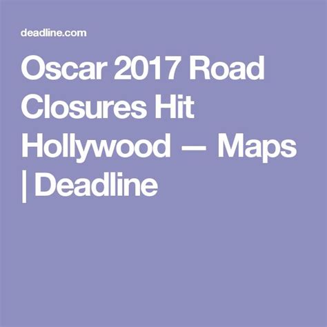 Showtime Major Oscar Road Closures Hit Hollywood Road Closure