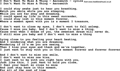 So i wrote 'i don't want to miss a thing'. Love Song Lyrics for:I Don't Want To Miss A Thing - Aerosmith