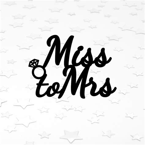 Miss To Mrs Svg Cake Topper Svg Laser Cut Svg Diy Wedding Svg Etsy