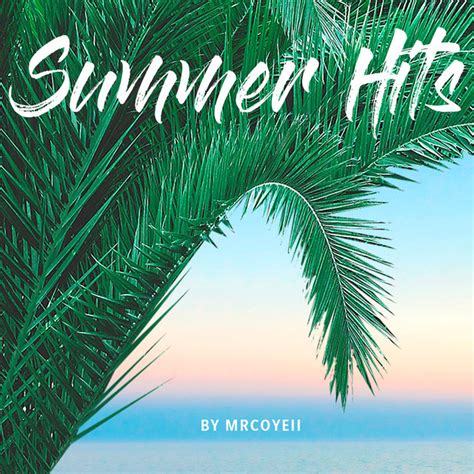 Summer Hits 20192020 Playlist By Mrcoyeii Spotify