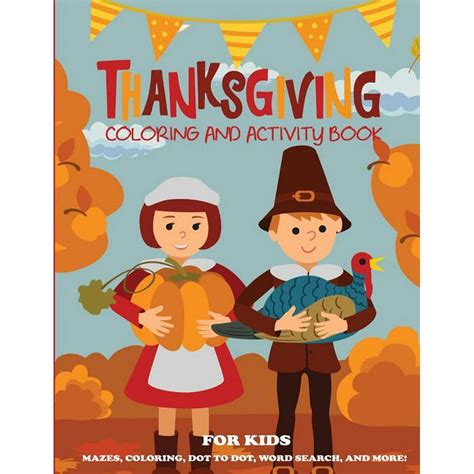 Kids Thanksgiving Books Thanksgiving Coloring Book And Activity Book
