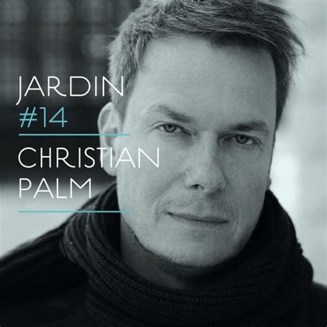 Stream 14 Christian Palm By Jardin Podcast Listen Online For Free