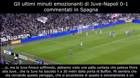Così il giudice sportivo, gerardo mastrandrea, spiega la sua decisione di non. JUVE-NAPOLI 0-1 in SPAGNA -"CAMPIONATO PIU' BELLO D'EUROPA ...
