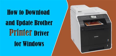 Press following and also adhere to the guidelines to set up brother printer configuration on windows computer with usb cord. How to Download and Update Brother Printer Driver for Windows