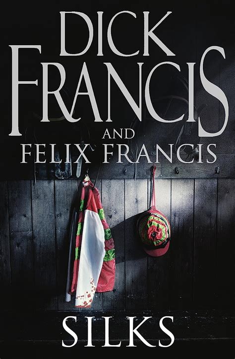 silks francis thriller ebook francis dick felix francis uk kindle store