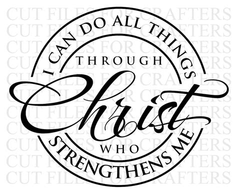 I Can Do All Things Through Christ Who Strengthens Me Svg Etsy