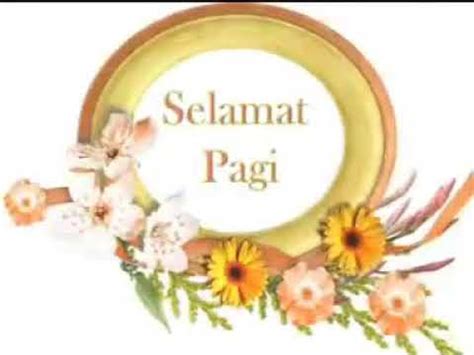 Maybe you would like to learn more about one of these? Selamat pagi apa kabar semua............ - YouTube