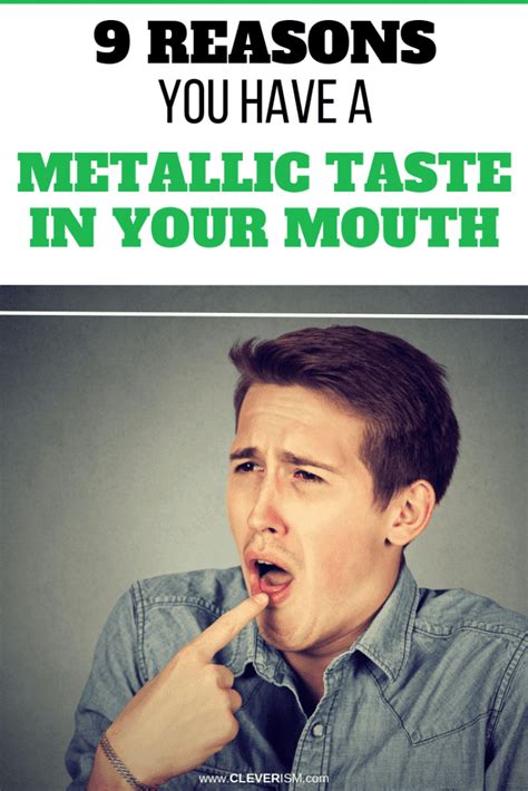 Reasons You Have A Metallic Taste In Your Mouth Cleverism