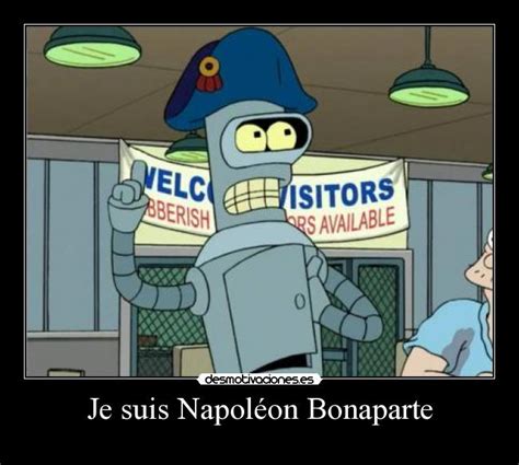Je Suis Napoléon Bonaparte Desmotivaciones