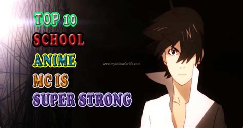 Top 10 School Anime With Super Strong Mcs