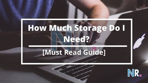 How Much Storage Do I Need 2022 Must Read Guide Nerdy Radar