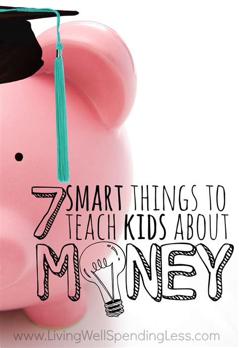 7 Smart Things To Teach Kids About Money Money Lessons For Kids Artofit