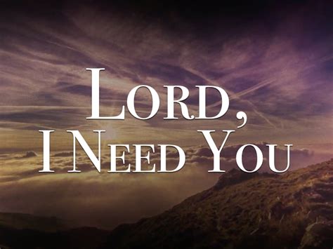 Lord I Need You Video Worship Song Track With Lyrics Playback Media