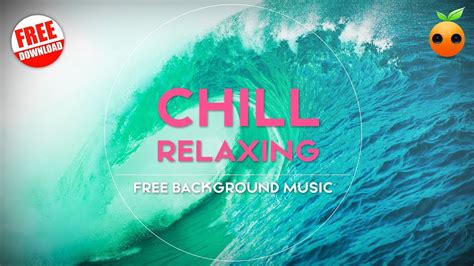 [free music] chill relaxing background music for videos edm orange free music youtube