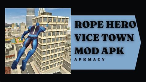 Rope Hero Vice Town Mod Apk 669 Unlimited Money 2024