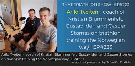 2 days ago · when kristian blummenfelt lines up for the men's triathlon at the tokyo 2020 olympic games early on monday, it will be the culmination of a plan which has hatched more than a decade ago. Arild Tveiten - coach of Kristian Blummenfelt, Gustav Iden ...