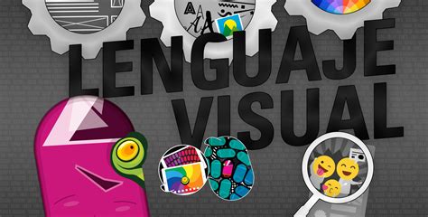Elementos Del Lenguaje Visual En 2021 Lenguaje Visual Lenguaje Ser