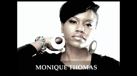 Monique Thomas What A Woman Needs Youtube