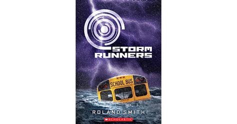 Storm Runners Storm Runners Trilogy Book 1 By Roland Smith