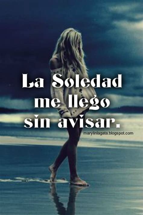 Frases de soledad es un sinfín de frases para que puedas usarlas en el momento adecuado y la pero occidente de los viejos tiempos, con sus personajes fuertes, sus batallas severas y sus. Pin en LAS MAS BELLAS FRASES