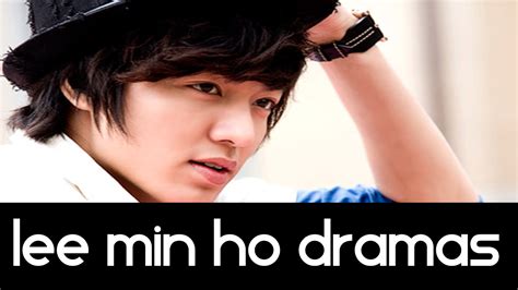 Top 8 Must See Lee Min Ho Dramas 이민호 Top 5 Fridays