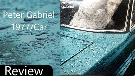 Peter Gabriel Car Album Review Youtube