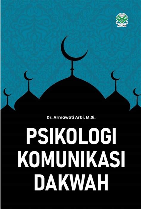 Jual Buku Psikologi Komunikasi Dakwah Karya Dr Armawati Arbi M Si