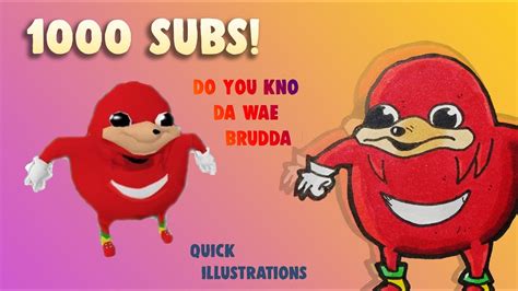 Do You Know Da Way Brotha 1000 Subs Quick Illustrations 4 Copic Markers Youtube