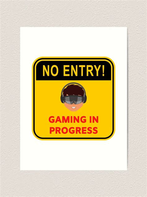 Caution Gaming In Progress No Entry Art Print For Sale By Jofredo