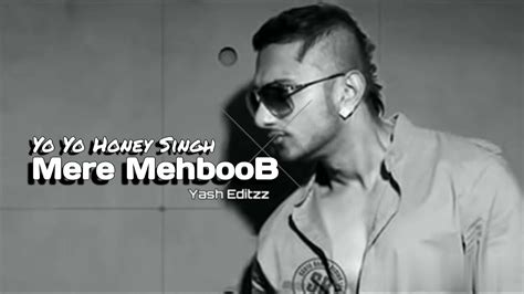Mere Mehboob Qayamat Hogi Yo Yo Honey Singh Slowedreverb Yash Editzz Youtube