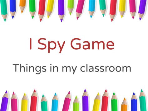 I Spy Things In My Classroom Free Activities Online For Kids In