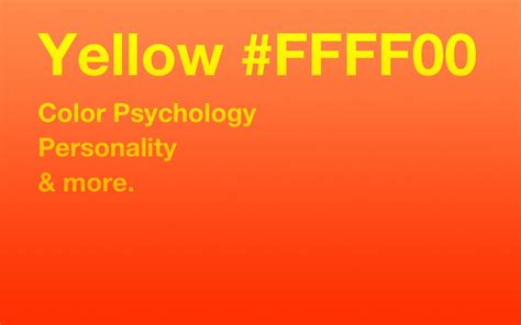 Yellow Color Psychology Yellow Meaning And Personality