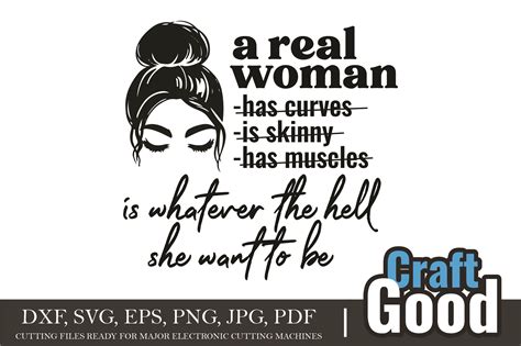 A Real Woman Can Be Whoever She Wantssvg Graphic By Craftgoodart