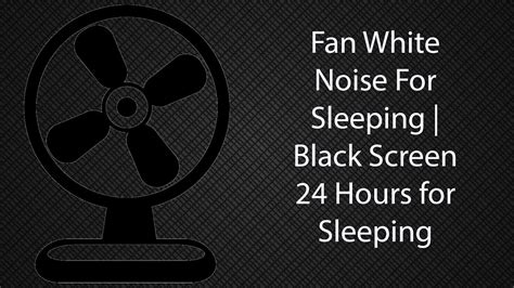 Fan White Noise For Sleeping Black Screen 24 Hours For Sleeping Youtube