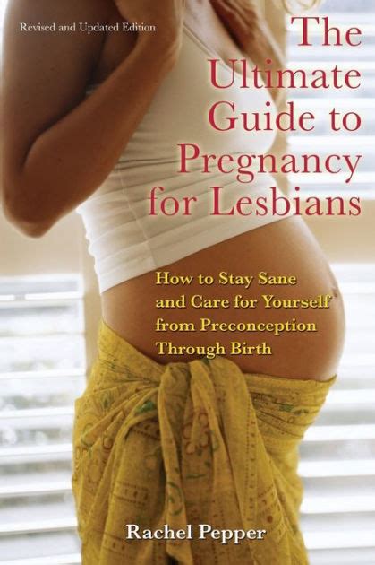 Ultimate Guide To Pregnancy For Lesbians How To Stay Sane And Care For