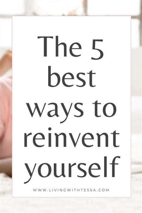 How To Reinvent Yourself 5 Simple Steps To Your Best Self