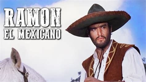 Ramon El Mexicano Películas Del Viejo Oeste En Español Completas