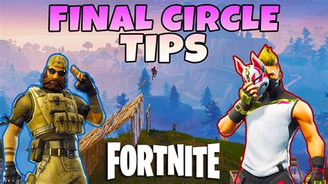 How To Win In The Final Circle Fortnite Season 5 Tips Youtube